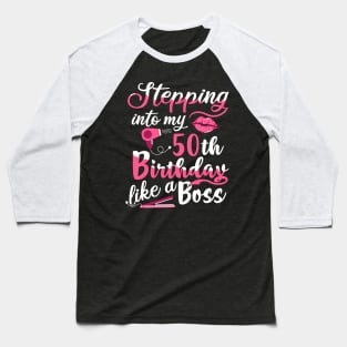 Stepping into My 50th Birthday like a Boss Gift Baseball T-Shirt